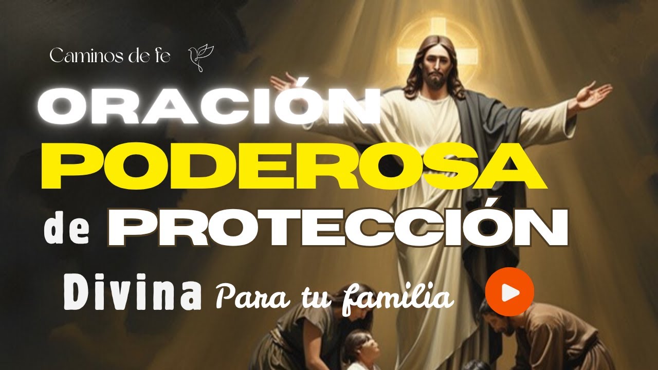 🔒 Oración Poderosa de Protección Divina para Ti y Tu Familia | Refugio ...
