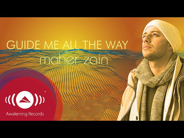 Maher Zain - Guide Me All The Way | Official Lyric Video class=