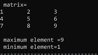 C Program To Find Minimum And Maximum Elements Of Matrix|| minimum and maximum elements of 2D array