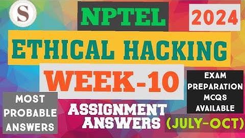 Ethical Hacking|| NPTEL Week-10 Assignment Answers 2024||JULY-OCT||#EthicalHacking #nptel #skumaredu
