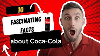 10 fascinating coke cola facts that will blow your mind@The10chronicles Profile