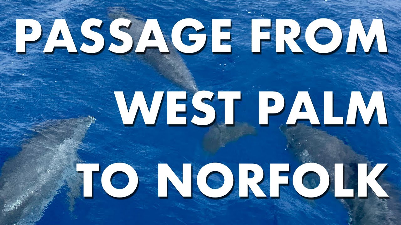 The Highs and Lows of Our Passage To Norfolk - Episode 42