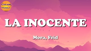 🎼 Mora, Feid - La Inocente (Letras\Lyrics)