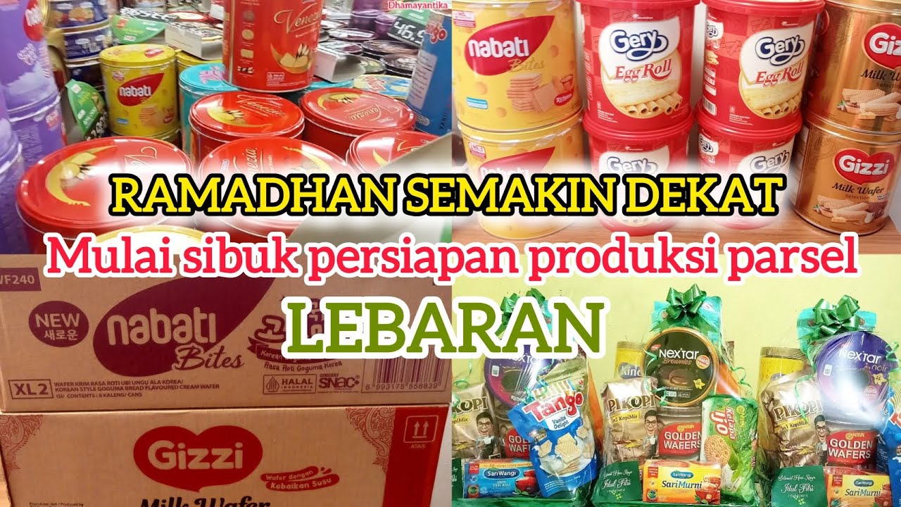 MULAI SIBUK PERSIAPAN PRODUKSI PARSEL LEBARAN KARENA RAMADHAN SEMAKIN DEKAT ‼️