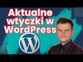 Jak szybko i sprawnie zaktualizować wtyczki i motyw w WordPress? Poprawna aktualizacja strony w 5min