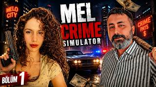 ACEMİ HIRSIZLAR :) | MeL İLE CRIME SIMULATOR | BÖLÜM 1