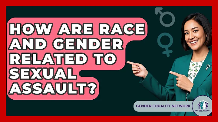 How Are Race And Gender Related To Sexual Assault? - Gender Equality Network