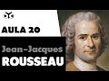 Jean-Jacques Rousseau | História da Filosofia | Prof. Vitor Lima | Aula 20
