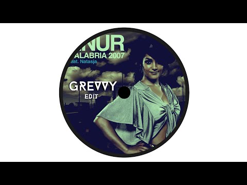 Rune — Enur ft. Natasja - Calabria 2007 (GREVVY EDIT)