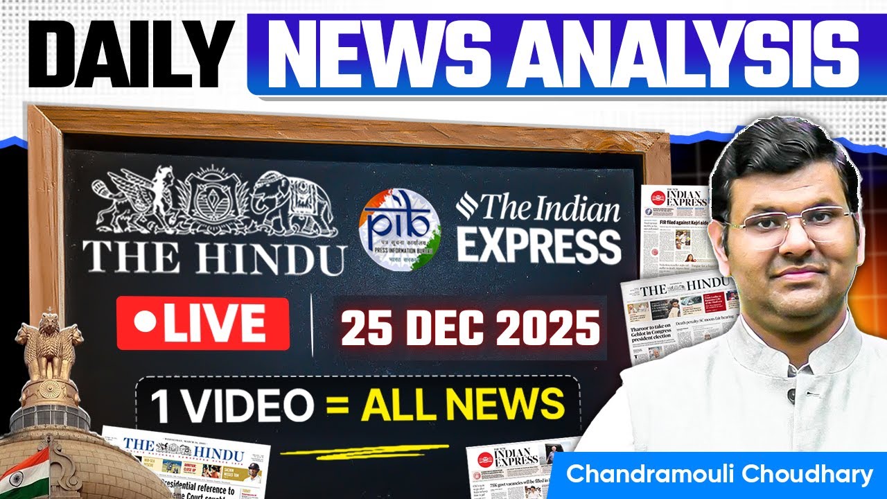 Daily Current Affairs for UPSC | 25 Dec 2025 — Important News ...