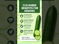 Cucumber Benefits for Seniors #seniorhealth #shorts #cucumber #healthtips #health