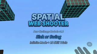 Spatial Web Shooter - Sink Or Swing