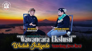 Wawancara | Waduk Jati Gede Sumedang | Syiar Dalam Gelap | M Hakim Bawazier