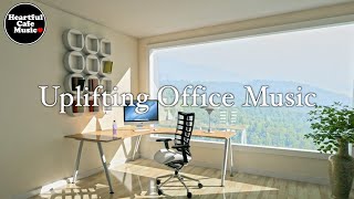 Uplifting Office Music【For Work / Study】Restaurants BGM, Lounge Music, shop BGM