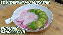 ES PISANG HIJAU MAKASAR YANG ENAAAK BANGEEETTT!!! - Durasi: 23.43. 