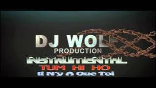 ★ DJ WOLF ★TUM HI HO ★ INSTRUMENTAL ♫
