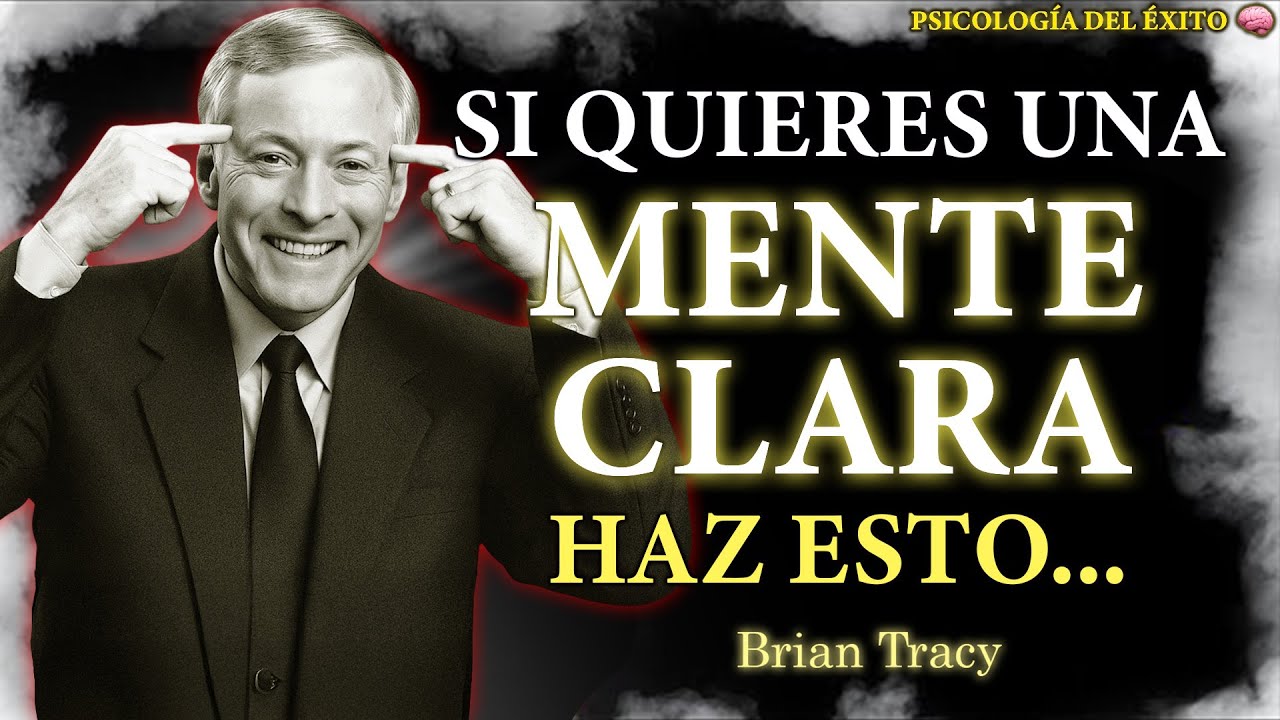 ¿Quieres tener la MENTE más CLARA? Haz esto 🧠 | Brian Tracy
