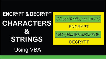 Part 4] How to Encrypt and Decrypt Strings and Characters Using VBA