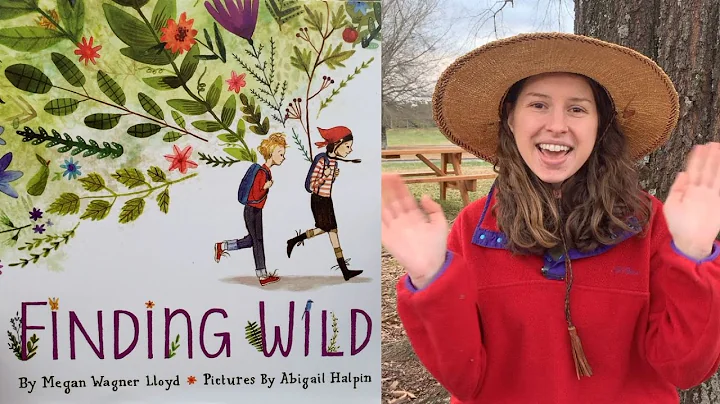 Finding WILD (Garden Story Time #1)