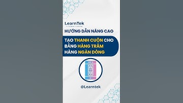 Tạo thanh cuộn Scroll bar cho bảng dữ liệu hàng ngàn dòng #learntek #exceltips #excel