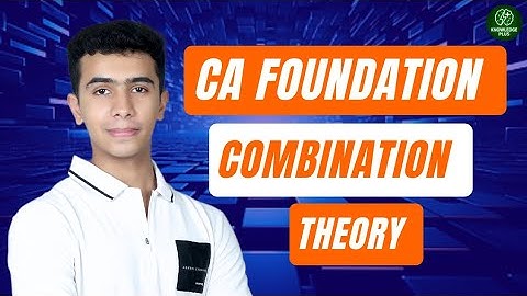 CA Foundation : Combination Theory and Exercise 5(C) Knowledge Plus by Lakshya Belani. 