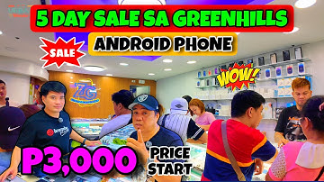 MURANG BENTAHAN NG SMARTPHONE SA GREENHILLS | OPPO,VIVO, TECHNO,INFINIX,SAMSUNG,POCO,REALME AT REDMI