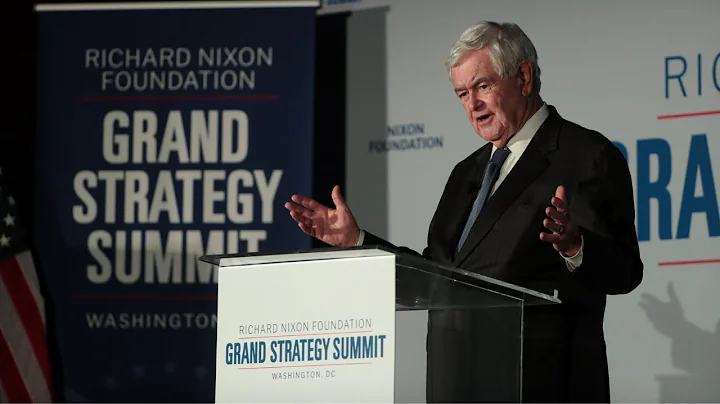 Newt Gingrich Keynote Remarks | The Grand Strategy...