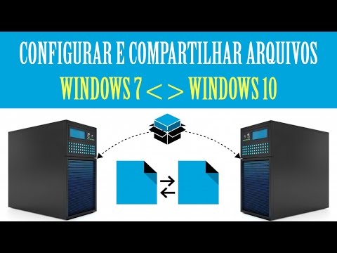 Configuração de rede e compartilhamento de arquivos no Windows 7 e Windows 10