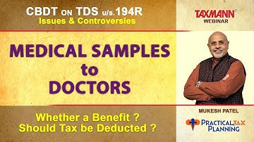 MEDICAL SAMPLES TO DOCTORS -Is it Benefit Liable to TDS? - Tax Procedures - TIPS BY MUKESH PATEL  -