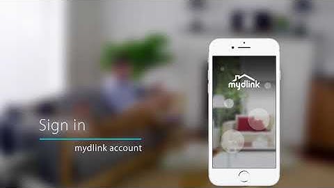mydlink User Guide: Setting Up the App
