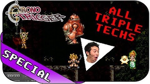 CHRONO TRIGGER ☯ ALL TRIPLE TECH ATTACKS