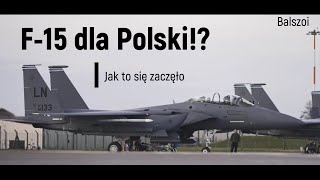 F-15 dla Polski!? | Jak to się zaczęło?