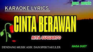 Download lagu CINTA BERAWAN || RITA SUGIARTO || KARAOKE DANGDUT || NADA WANITA@Jonsmusic