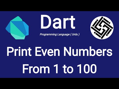 27. Dart Programming Language - Print even numbers from 1 to 100 | Urdu/Hindi