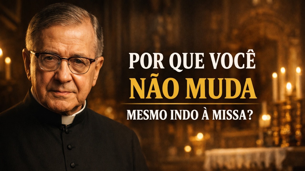 VOCÊ VAI À MISSA, MAS CONTINUA O MESMO? O ALERTA DE SÃO JOSEMARIA