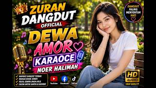 Download lagu DEWA AMOR KARAOCE- Noer Halimah (Cover by ZURAN GDANGDUT )