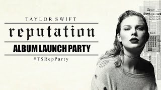 Taylor Swift reputation Album Launch Party #TSRepParty