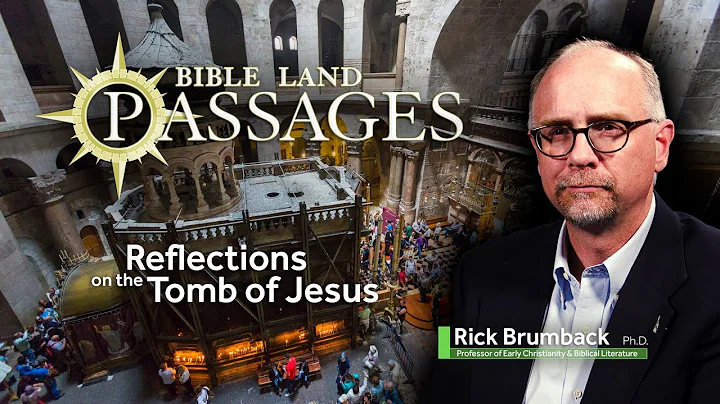 Reflections on the Tomb of Jesus | Rick Brumback