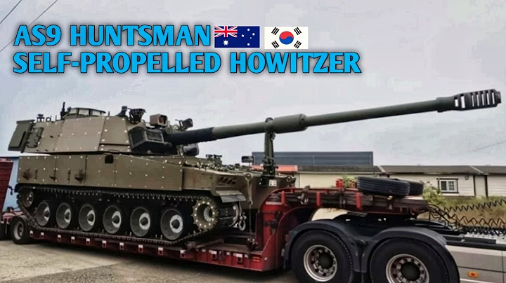 Australia receives first AS9 Huntsman self-propelled howitzer from South Korea.