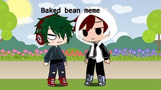 Baked Bean Meme Gacha Club Tododeku