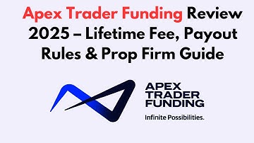 Apex Trader Funding Review 2025 – Lifetime Fee, Payout Rules & Prop Firm Guide