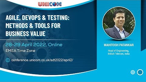 Mahitosh Patankar speaking at Agile, DevOps & Testing: Methods & Tools For Business Value, 28-29 Apr