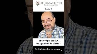 Cortos el tiempo terrestre es igual que en 5ta densidad? parte 2