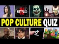 Can You Ace Our POP Culture Quiz?