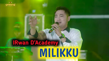 MILIKKU || IRWAN D