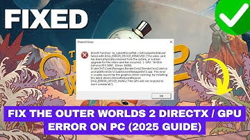 Fix The Outer Worlds 2 DirectX / GPU Error on PC (2025 Guide)