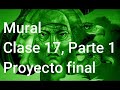 Mural Clase 17, Parte 1 - Proyecto final