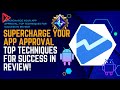 Supercharge Your App Approval: Top Techniques for Success in Review!