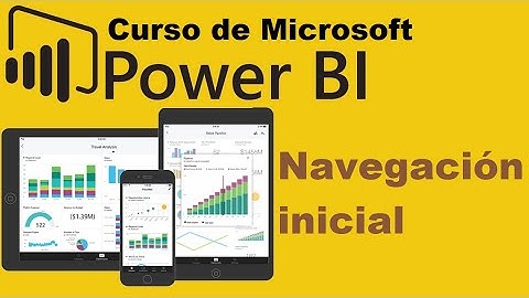Curso de Microsoft Power BI desde cero | NAVEGACION INICIAL (video 3)