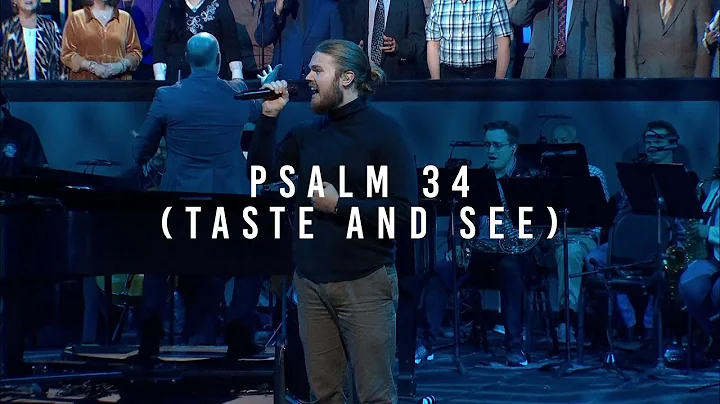 "Psalm 34 (Taste and See)" // Worship Moment
